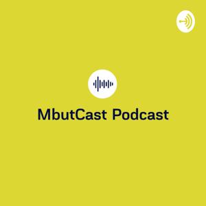 Mbutcast Podcast