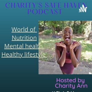 𝐂𝐇𝐀𝐑𝐈𝐓𝐘’𝐒 𝐒𝐀𝐅𝐄 𝐇𝐀𝐕𝐄𝐍 (Nutrition, healthy living, mental health home and away).