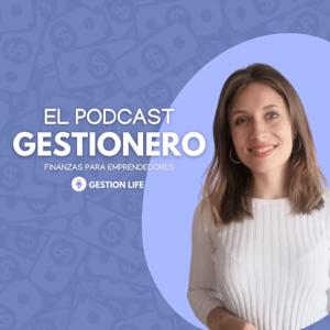 El Podcast Gestionero - Finanzas para Emprender