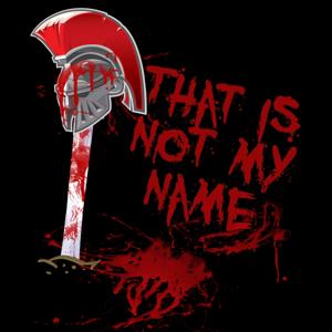 That Is Not My Name: A Spartacus Podcast