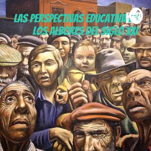 Las perspectivas educativas en los albores del siglo XXI: Reflexión e interpelación