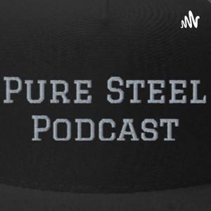 Pure Steel Podcast