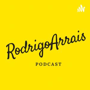 Rodrigo Arrais | PodCast