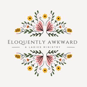 Eloquently Awkward