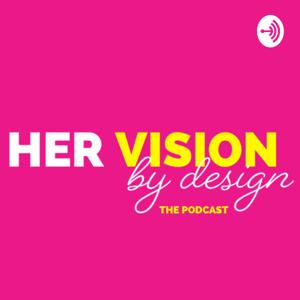 Her Vision, By Design