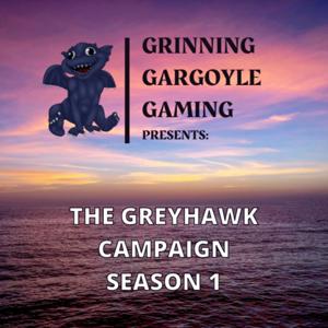 Grinning Gargoyle Gaming Presents: The Greyhawk Campaign