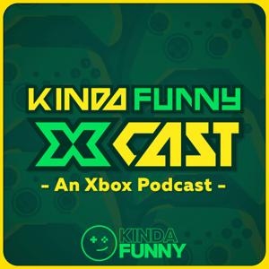 Kinda Funny Xcast: Xbox Podcast by Kinda Funny