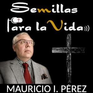 Semillas para la Vida by Mauricio I. Pérez