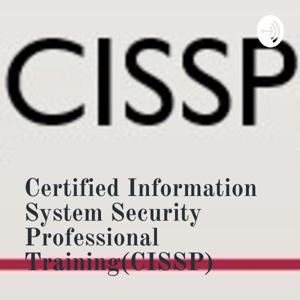 Certified Information System Security Professional Training(CISSP) by Disha Agrawal