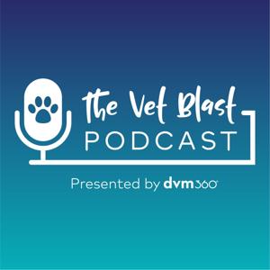 The Vet Blast Podcast presented by dvm360