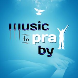 Music To Pray By