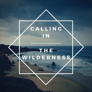 Calling in the Wilderness Podcast