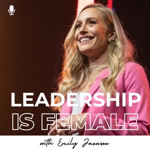 Leadership is Female by Emily Jaenson