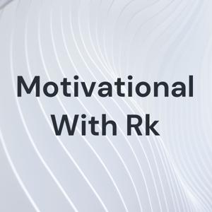 Motivational With Rk