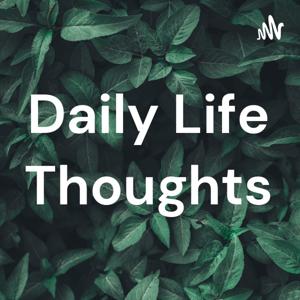 Daily Life Thoughts