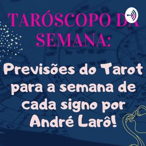 ⭐TARÓSCOPO Por André Larô⭐