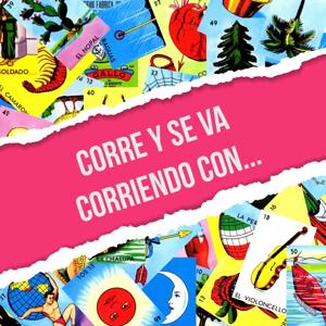 Corre y se Va Corriendo con..