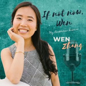 If Not Now Wen Podcast