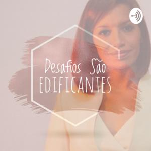 Desafios São Edificantes