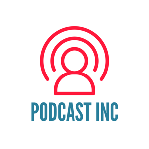 Podcast Inc