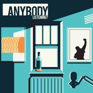 Anybody Listening Podcast