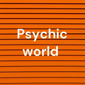 Psychic world