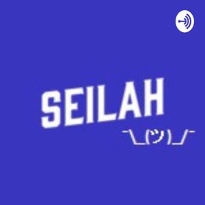 Seilah Podcast