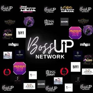 BOSS UP HOUSTON NETWORK