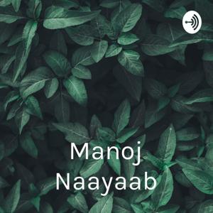 Manoj Naayaab - Kagaz To Dikhana Hoga