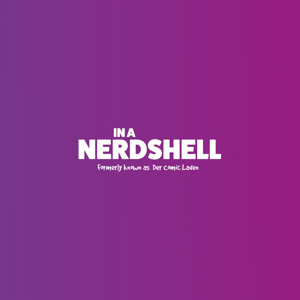 In A Nerdshell - Der Nerd-Podcast