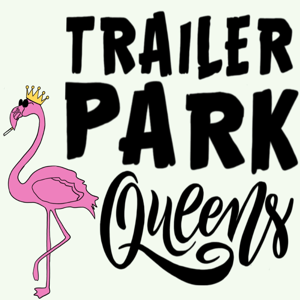 Trailer Park Queens