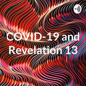 COVID-19 and Revelation 13