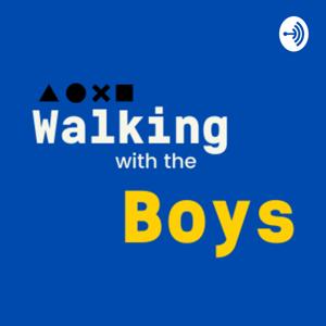 Walking With The Boys