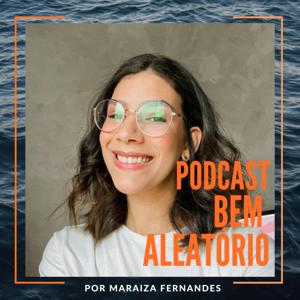 Bem Aleatório - Maraiza Fernandes