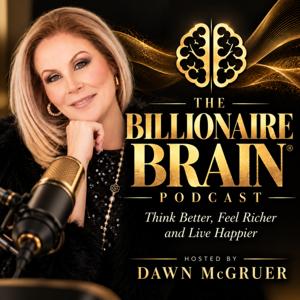 The Billionaire Brain® Podcast