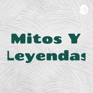 Mitos Y Leyendas