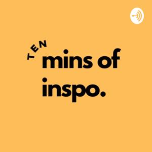 10 Mins of Inspo