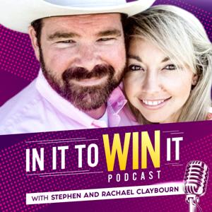 In It To Win It with Stephen and Rachael Claybourn podcast