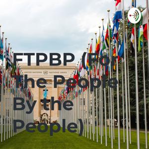 FTPBP (For The People By the People)