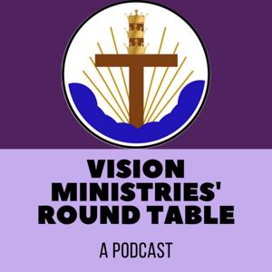 Vision Ministries' Round Table