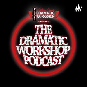 The Dramatic Workshop Podcast