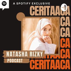 CERITAACA Natasha Rizky Podcast