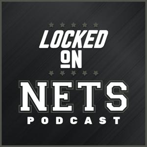 Locked On Nets - Daily Podcast On The Brooklyn Nets by Adam Armbrecht, Doug Norrie, Locked On Podcast Network