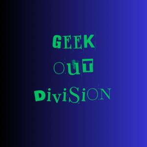 Geek Out Division