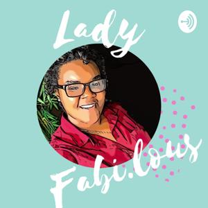 Lady Fabi.lous Podcast