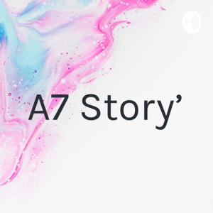 A7 Story'