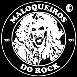 Maloqueiros do Rock Podcast