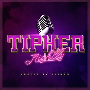 The Tipher Nightly Podcast