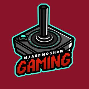 MJ and Mo Show Gaming Podcast