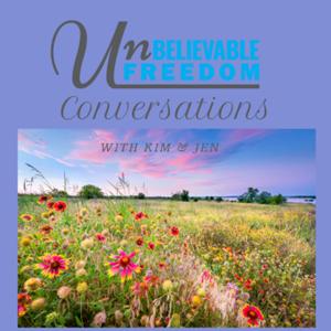 Unbelievable Freedom Conversations